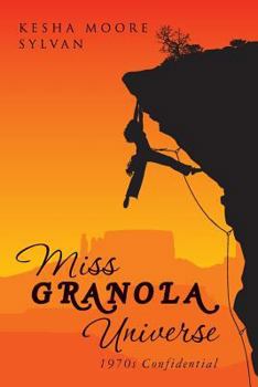 Paperback Miss Granola Universe: 1970s Confidential Book