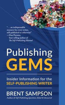 Paperback Publishing Gems: Insider Information for the Self-Publishing Writer Book