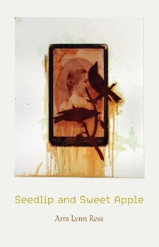 Seedlip and Sweet Apple: Poems