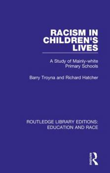 Hardcover Racism in Children's Lives: A Study of Mainly-white Primary Schools Book