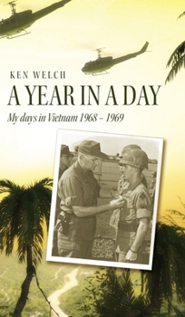 Hardcover A Year in a Day: My days in Vietnam 1968 - 1969 Book