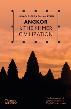Angkor and the Khmer Civilization - Book  of the Ancient Peoples and Places