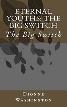 Paperback Eternal Youths: The Big Switch Book
