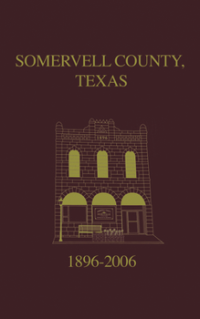 Paperback Somervell County, Texas Pictorial History: 1896-2006 Book