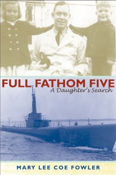 Hardcover Full Fathom Five: A Daughter's Search Book