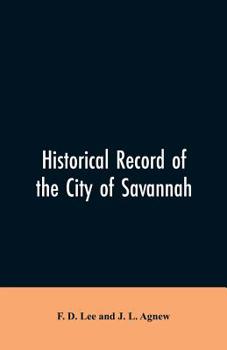 Historical record of the city of Savannah.