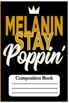Paperback Melanin Poppin': Composition Book