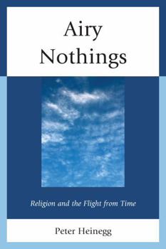 Paperback Airy Nothings: Religion and the Flight from Time Book