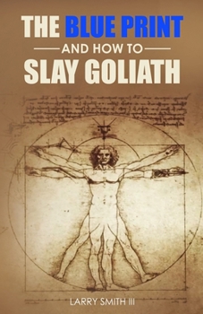 Paperback The Blue Print, and How To Slay Goliath Book