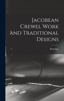 Hardcover Jacobean Crewel Work and Traditional Designs Book