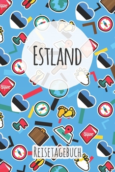 Estland Reisetagebuch: A5 Reise Journal I Notizbuch I Urlaubs Planer I Road trip Planer I Travel notebook I 6X9 Pocket journal I Geschenk für Backpacker (German Edition)