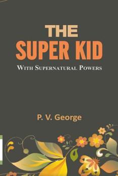 Paperback The Super Kid: with a noble mission Book