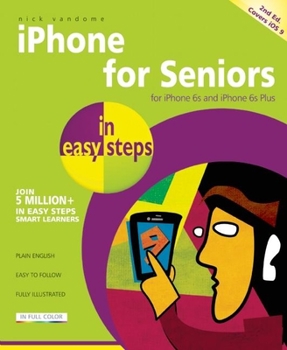 Paperback iPhone for Seniors in Easy Steps: Covers IOS 9 Book