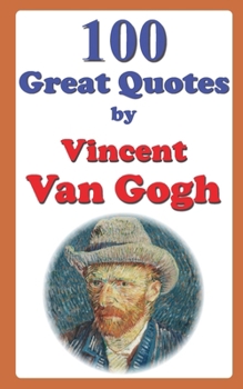 Paperback 100 Great Quotes by Vincent van Gogh Book