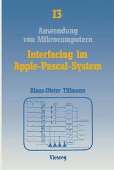 Paperback Interfacing Im Apple-Pascal-System: Schnittstellen Mit Dem Via 6522 [German] Book