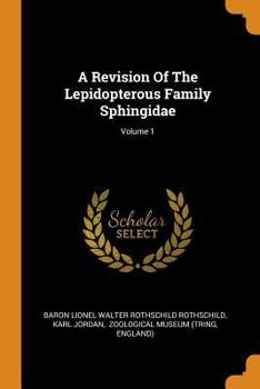 Paperback A Revision of the Lepidopterous Family Sphingidae; Volume 1 Book