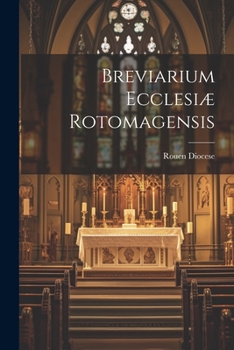 Paperback Breviarium Ecclesiæ Rotomagensis [Latin] Book