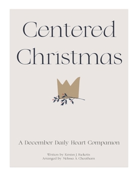 Paperback Centered Christmas: A Daily Heart Companion Book