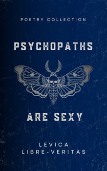 Hardcover Psychopaths Are Sexy: Poetry Collection Book