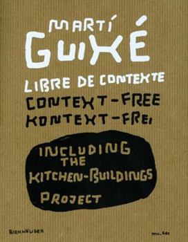 Paperback Marti Guixe Libre de Contexte: Context-Free/Kontext-Frei [French] Book