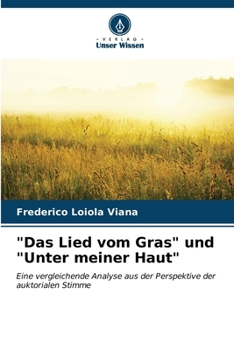 "Das Lied vom Gras" und "Unter meiner Haut"