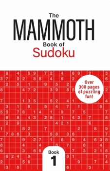 Michael OMara Books The Mammoth Book of Sudoku 1 Over 300 Pages of Puzzling Fun.