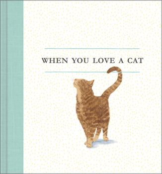 Hardcover When You Love a Cat Book