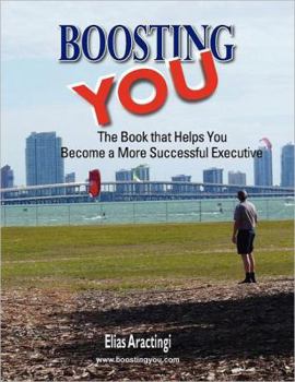 Paperback Boosting YOU: The Book that Helps You Become a More Successful Executive Book