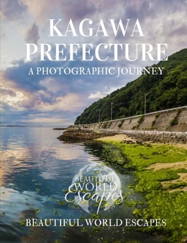 Kagawa Prefecture: A Photographic Journey