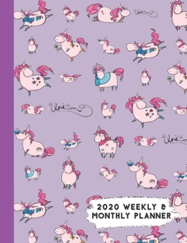 Paperback 2020 Weekly & Monthly Planner: Purple Pink Cute Unicorns Calendar & Journal Book