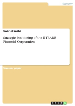 Paperback Strategic Positioning of the E-TRADE Financial Corporation Book