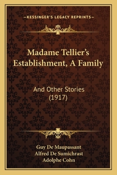 Paperback Madame Tellier's Establishment, A Family: And Other Stories (1917) Book