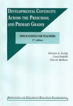 Paperback Developmental Continuity Across Preschool and Primary Grades: Implications for Teachers Book