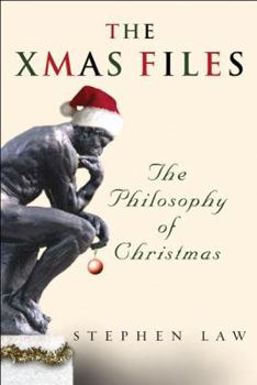 Hardcover The Xmas Files: The Philosophy of Christmas Book
