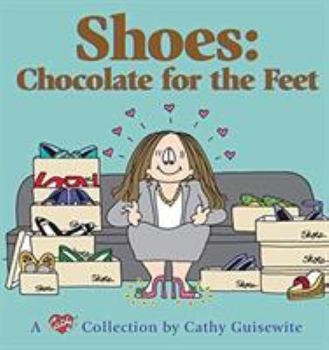 Shoes: Chocolate For The Feet - A Cathy Collection - Book #21 of the Cathy