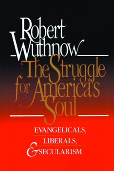 Paperback The Struggle for America's Soul: Evangelicals, Liberals, and Secularism Book