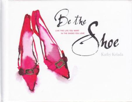 Hardcover Be the Shoe Book