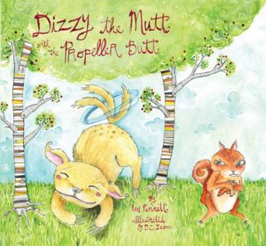 Hardcover Dizzy the Mutt With the Propeller Butt Book