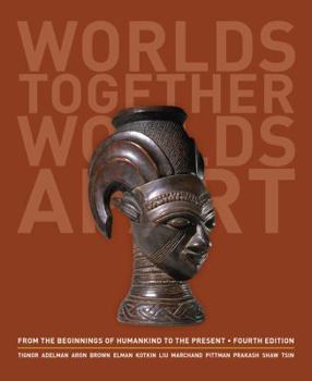 Hardcover Worlds Together, Worlds Apart: A History of the World: From the Beginnings of Humankind to the Present Book