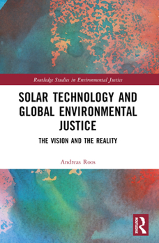 Paperback Solar Technology and Global Environmental Justice: The Vision and the Reality Book