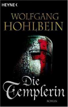 Die Templerin - Book #1 of the Die Templerin