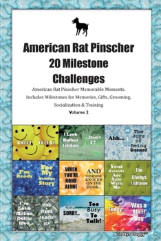 Paperback American Rat Pinscher 20 Milestone Challenges American Rat Pinscher Memorable Moments. Includes Milestones for Memories, Gifts, Grooming, Socializatio Book