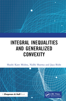 Hardcover Integral Inequalities and Generalized Convexity Book