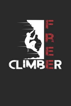 Paperback Free climber: 6x9 Climbing - lined - ruled paper - notebook - notes Book