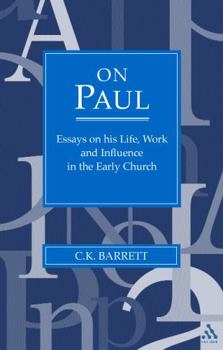 On Paul: Essays on His Life, Work, and Influence in the Early Church