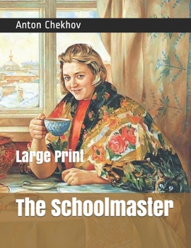 Paperback The Schoolmaster: Large Print Book