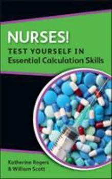 Paperback Nurses! Test Yourself in Essential Calculation Skills Book