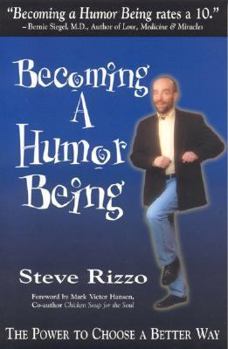 Paperback Becoming a Humor Being: The Power to Choose a Better Way Book