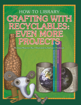 Library Binding Crafting with Recyclables: Even More Projects Book