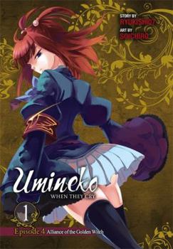 Umineko WHEN THEY CRY Episode 4: Alliance of the Golden Witch, Vol. 1 - Book #7 of the Umineko no Naku Koro ni